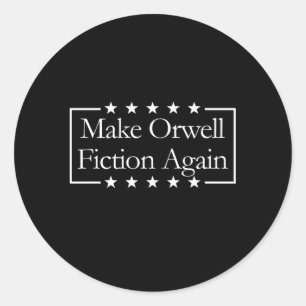 Make Orwell Fiktion Wieder Libertarian Orwelllian  Runder Aufkleber