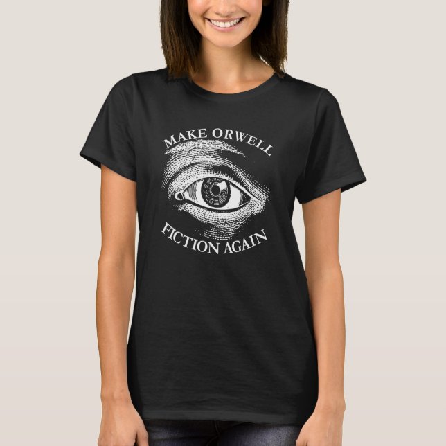 Make Orwell Fiktion Wieder Libertarian Orwelllian  T-Shirt (Vorderseite)