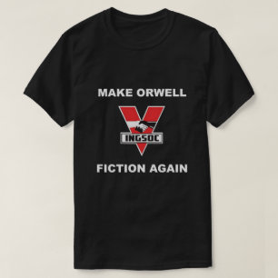 Make Orwell Fiktion Wieder T-Shirt