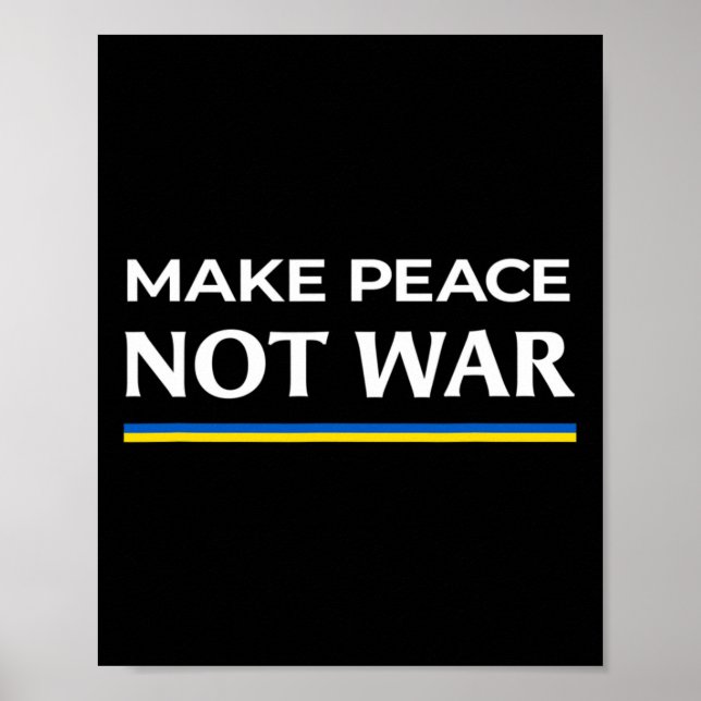 Make Peace Not War - Stand With Ukraine  Poster (Vorne)