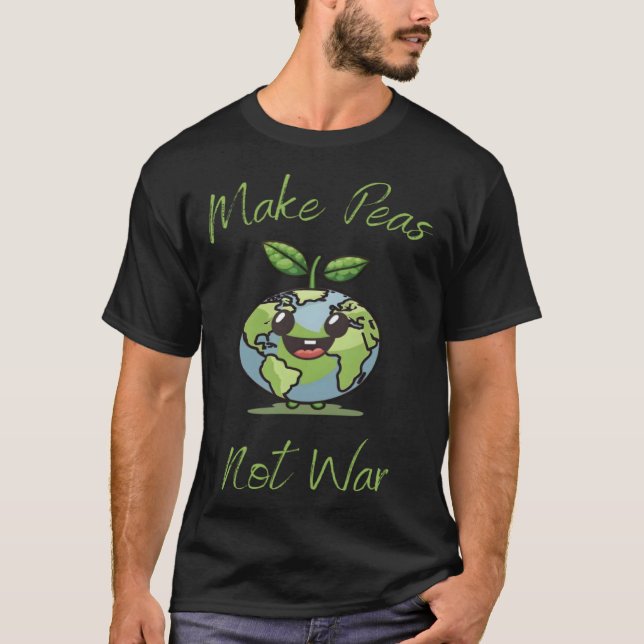 Make Peas Not War Vegan Vegetarian Plantbased Glut T-Shirt (Vorderseite)