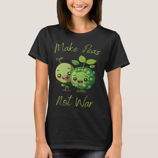 Make Peas Not War Vegan Vegetarian Plantbased Glut T-Shirt (Vorderseite)