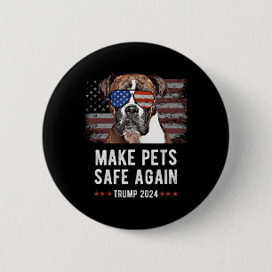 Make Pets Safe Again Boxer Dog Trump Button