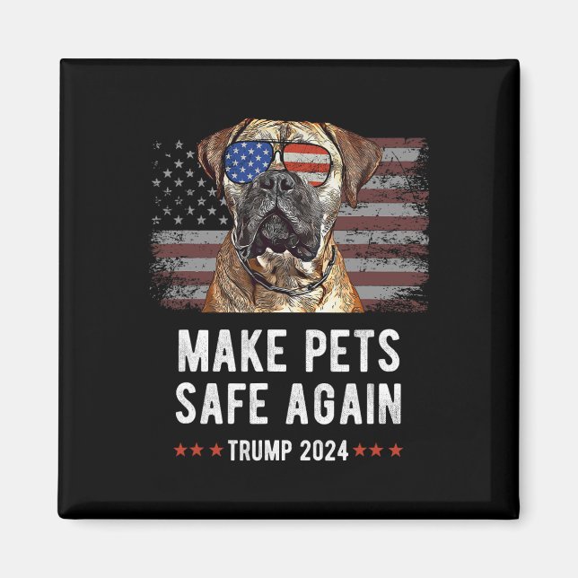 Make Pets Safe Again Bullmastiff Hund Trump  Magnet (Vorne)