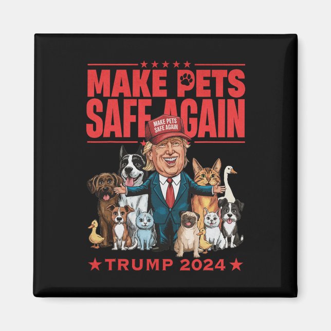 Make Pets Safe Again Trump 2024 Rette Unsere Haust Magnet (Vorne)