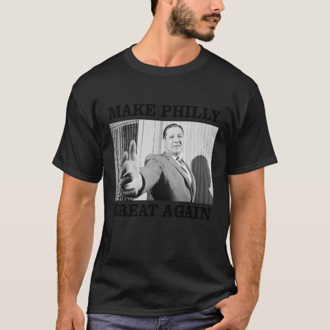 Make Philly Great Again Bürgermeister Frank Rizzo  T-Shirt (Vorderseite)