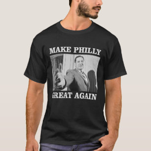 Make Philly Great Again Bürgermeister Frank Rizzo  T-Shirt