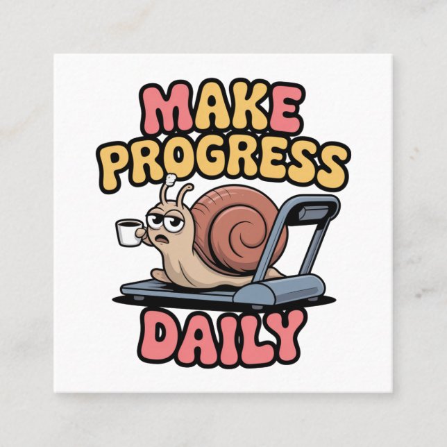 Make Progress Daily Quadratische Visitenkarte (Vorderseite)
