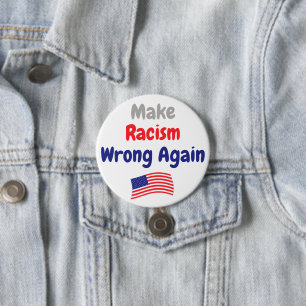 Make Racism Wrong Again Button