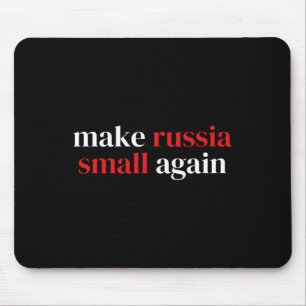 Make Russia Small Again 1 Mousepad