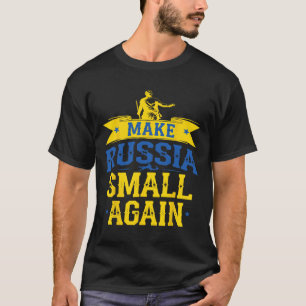 Make Russia Small Again – Lustige Ukraine-inspirie T-Shirt