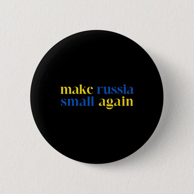 Make Russia Small Again Ukraine-Flaggenfarbe  Button (Vorderseite)