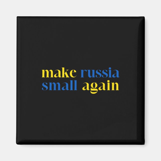 Make Russia Small Again Ukraine-Flaggenfarbe  Magnet (Vorne)