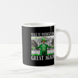 Make Saint St Patrick's Day Great Again Flagge Lus Kaffeetasse