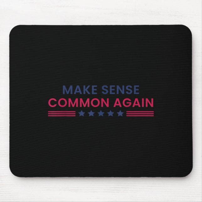 Make Sense Common Again Funny Quote  Mousepad (Vorne)