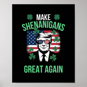 Make Shenanigans Great Again Donald Trump St. Patr Poster