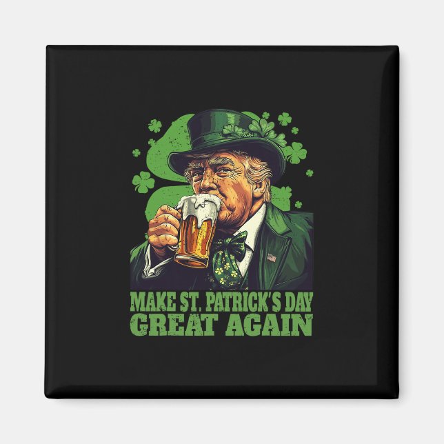 Make St Patrick's Day Great Again Shamrock Trump A Magnet (Vorne)
