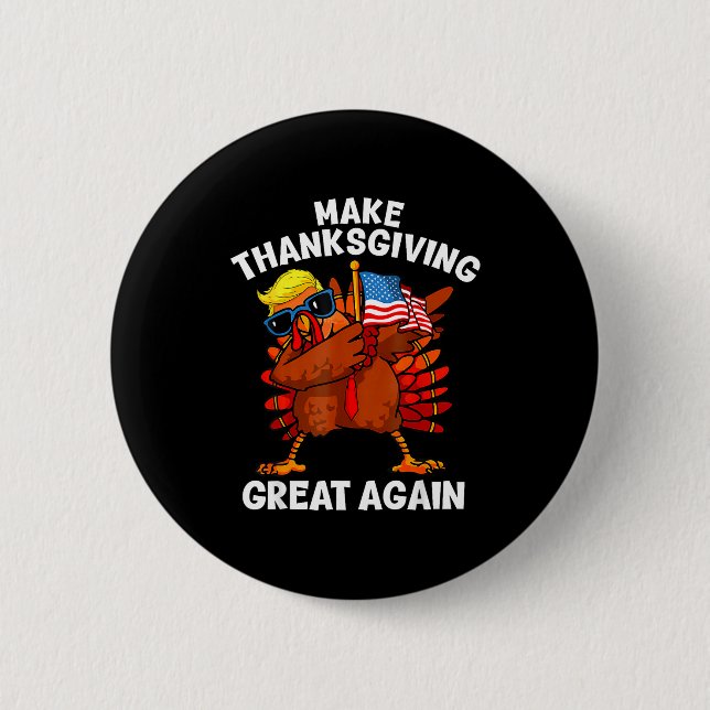 Make Thanksgiving Great Again Dabbing Turkey Trump Button (Vorderseite)