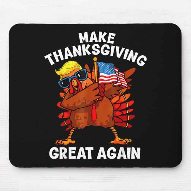 Make Thanksgiving Great Again Dabbing Turkey Trump Mousepad (Vorne)