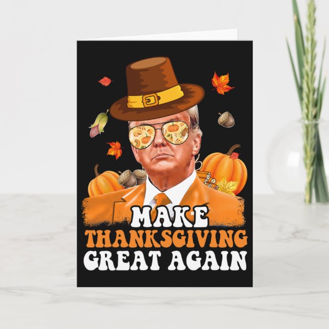 Make Thanksgiving Great Again Herbst Herbstlaub T Karte (Vorderseite)