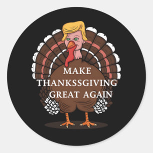 Make Thanksgiving Great Again Trump Truthahn 2024  Runder Aufkleber