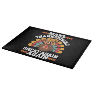 Make Thanksgiving Great Again Trump Truthahn 2024 Schneidebrett