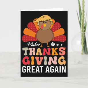 Make Thanksgiving Great Again Trump Truthahn Lusti Karte