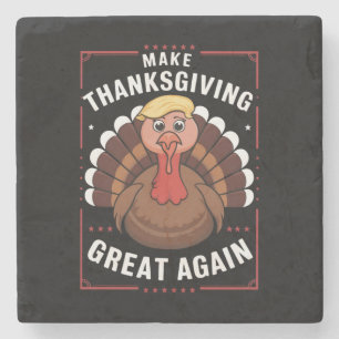Make Thanksgiving Great Again Trump Turkey Steinuntersetzer