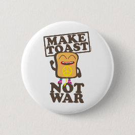 Make Toast not War Button