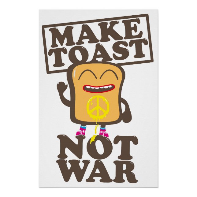 Make Toast Not War Poster (Vorderseite)