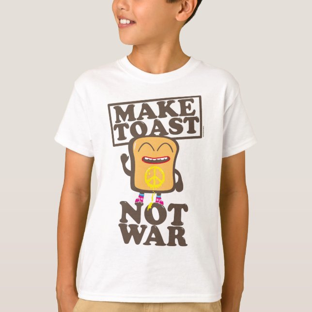 Make Toast Not War T-Shirt (Vorderseite)