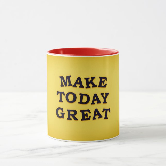 Make Today Great" Design Tasse (Zentrum)