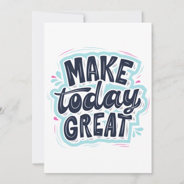MAKE TODAY GREAT ESSENTIAL T SHIRTS Classic  Einladung (Vorderseite)