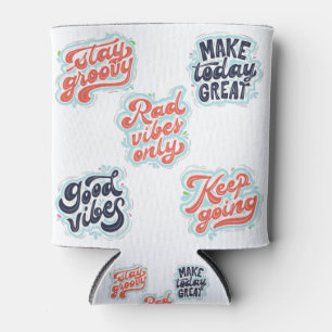 Make Today Great motivational quotes Dosenkühler