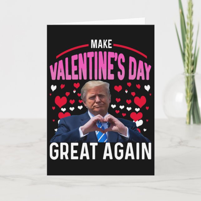 Make Valentine Day Great Again Funny Trump Lovers  Karte (Vorderseite)