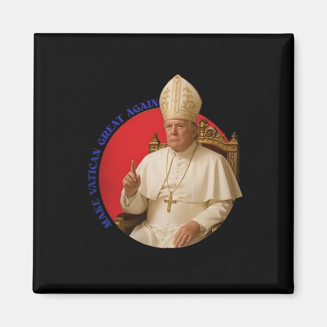 Make Vatican Great Again Lustiger Papst Trump Retr Magnet (Vorne)