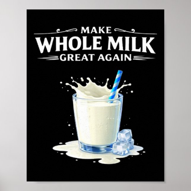 Make Whole Milk Great Again Trump  Poster (Vorne)