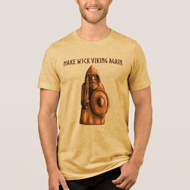 Make Wick Viking Again Tri-Blend Shirt (Vorderseite)