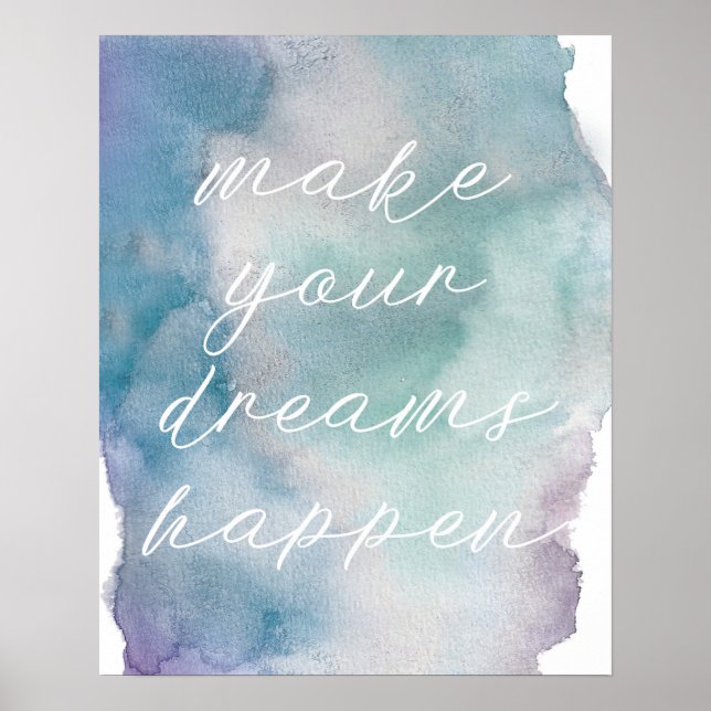 "Make Your Dreams Happen" Wasserfarben-Zitat-Poste Poster (Vorne)