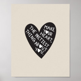 Make your Heart Pretiest thing about you Poster