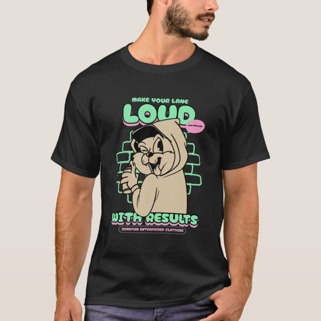 Make Your Lane Loud With Results T-Shirt (Vorderseite)