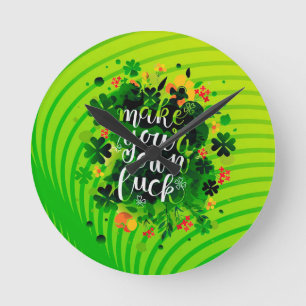 Make your own luck! Acrylic Wall Clock Runde Wanduhr