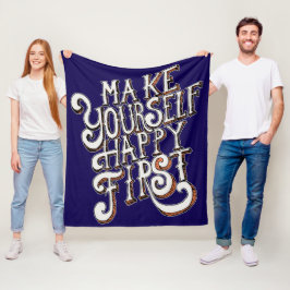 Make Yourself Happy First Fleecedecke