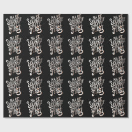 Make Yourself Happy First Geschenkpapier