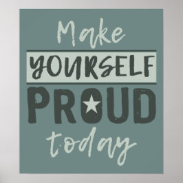"Make Yourself Proud" benutzerdefiniertes Poster