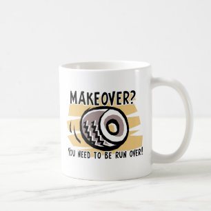 Makeover rennt über den lustigen Mug-Spaß Tasse