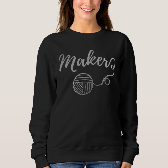 Maker: Garne und Kunsthandwerk Typografie-Imitate  Sweatshirt (Vorderseite)