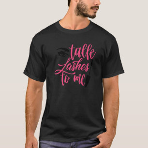 Makeup Artist Cosmetologin Cosmetology Lashes Bea T-Shirt