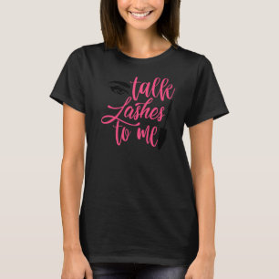 Makeup Artist Cosmetologin Cosmetology Lashes Bea T-Shirt