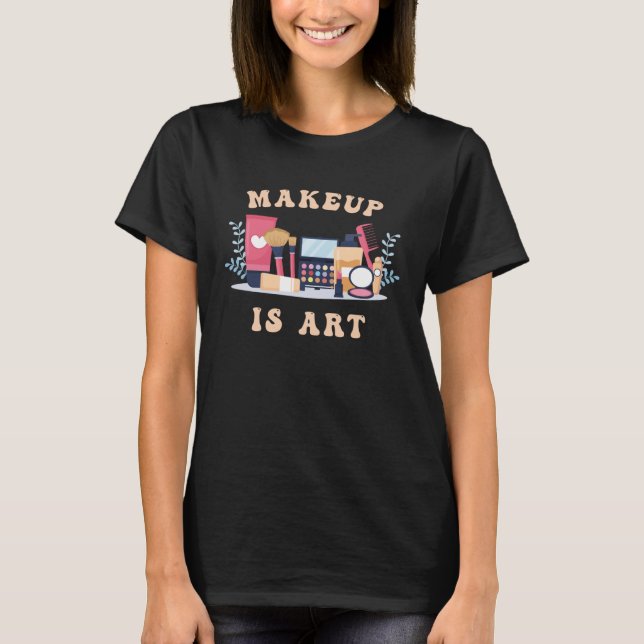 Makeup Artist Makeup 9 T-Shirt (Vorderseite)